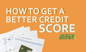 How to Get a Better Credit Score